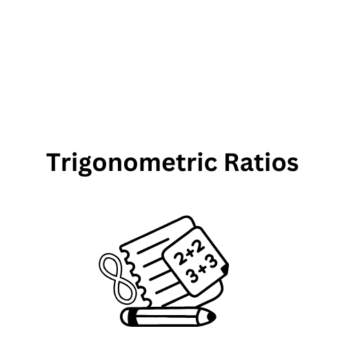 Trigonometric Ratios 